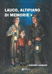 Immagine copertina libro Lauco, altipiano di memorie