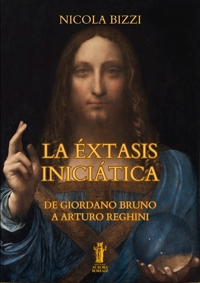 Immagine copertina libro La èxtasis iniciática. De Giordano Bruno a Arturo Reghini