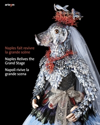 Immagine copertina libro Naples fait revivre la grande scène-Naples Relives the Grand Stage-Napoli rivive la grande scena. Ediz. multilingue