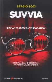 Immagine copertina libro Suvvia. Romanzo ipercontemporaneo. Nuova ediz.