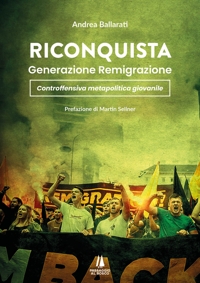 Immagine copertina libro Riconquista. Generazione remigrazione: controffensiva metapolitica giovanile
