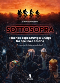 Immagine copertina libro Sottosopra. Il mondo dopo Stranger Things tra declino e destino