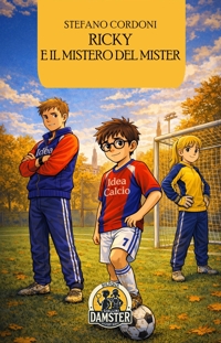 Immagine copertina libro Ricky e il mistero del Mister scomparso