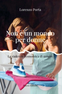 Immagine copertina libro Non è un mondo per donne. La violenza economica di genere