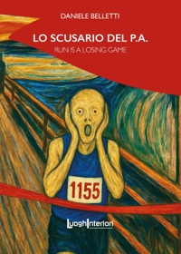 Immagine copertina libro Lo scusario del P.A. Run is a losing game