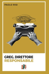 Immagine copertina libro Greg, direttore responsabile