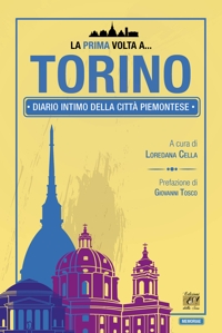 Immagine copertina libro La prima volta a... Torino. Diario intimo della città piemontese