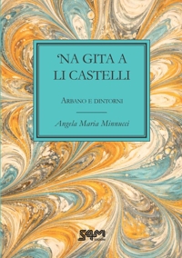 Immagine copertina libro 'Na gita a li Castelli. Arbano e dintorni