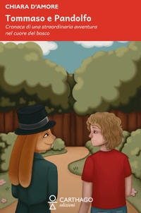 Immagine copertina libro Tommaso e Pandolfo. Cronaca di una straordinaria avventura nel cuore del bosco