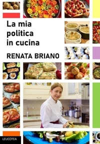 Immagine copertina libro La mia politica in cucina. Ediz. illustrata