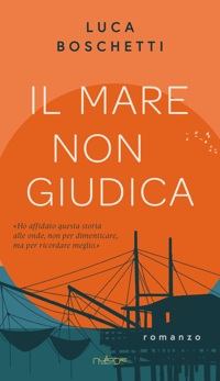 Immagine copertina libro Il mare non giudica
