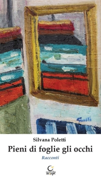 Immagine copertina libro Pieni di foglie gli occhi