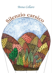 Immagine copertina libro Silenzio carsico. Ediz. illustrata