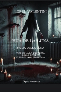 Immagine copertina libro Hija de la luna. Viaggio alla scoperta delle divinità e spirit Lwa ed Orisha