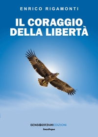 Immagine copertina libro Il coraggio della libertà