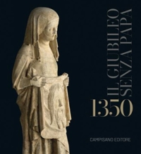 Immagine copertina libro 1350. Il Giubileo senza Papa. Ediz. a colori