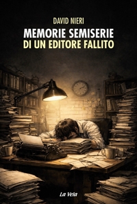 Immagine copertina libro Memorie semiserie di un editore fallito