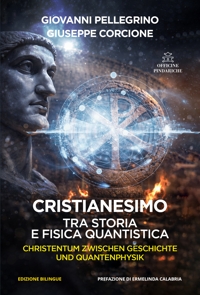 Immagine copertina libro Cristianesimo. Tra storia e fisica quantistica. Ediz. italiana e tedesca