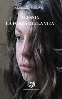 Immagine copertina libro Alessia. La forza della vita