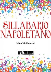 Immagine copertina libro Sillabario napoletano. Con nozioni di grammatica e poesie in «lingua nostra»