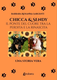 Immagine copertina libro Chicca & Sendy. Il ponte del cuore tra la perdita e la rinascita