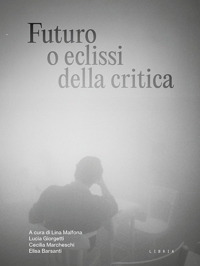 Immagine copertina libro Futuro o eclissi della critica