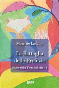 Immagine copertina libro La battaglia della profezia. Storie della Terra Infinita. Vol. 3