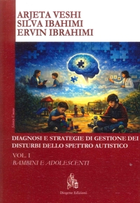 Immagine copertina libro Diagnosi e strategie di gestione dei disturbi dello spettro autistico. Vol. 1: Bambini e adolescenti