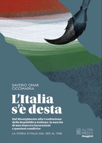 Immagine copertina libro L'Italia s'è desta. La storia d'Italia dal 1815 al 1948