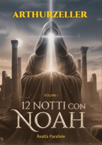 Immagine copertina libro 12 notti con Noah. Realtà parallele. Vol. 1