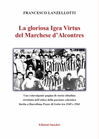 Immagine copertina libro La gloriosa Igea Virtus del Marchese d'Alcontres. Ediz. illustrata