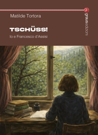 Immagine copertina libro Tschüss! Io e Francesco d'Assisi
