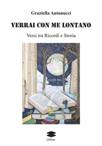 Immagine copertina libro Verrai con me lontano. Versi tra ricordi e storia