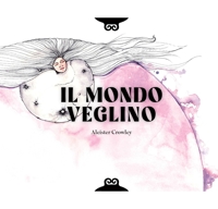 Immagine copertina libro Il Mondo Veglino & altri scritti. Ediz. a colori