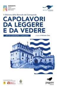 Immagine copertina libro Capolavori da leggere e da vedere. 2ª edizione Biennale del Gattopardo. Atti di convegno. Catalogo. Ediz. bilingue