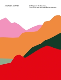 Immagine copertina libro An Orobic journey: on migratory restlessness, community, and multispecies geographies
