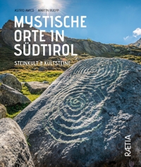 Immagine copertina libro Mystische orte in Südtirol. Vol. 3: Steinkult & Kultsteine