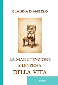 Immagine copertina libro La manutenzione silenziosa della vita