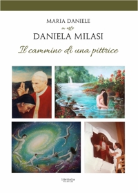Immagine copertina libro Maria Daniele in arte Daniela Milasi. Il cammino di una pittrice