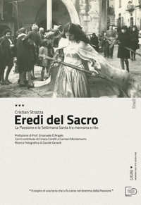 Immagine copertina libro Eredi del sacro. La Passione e la Settimana Santa tra memoria e rito