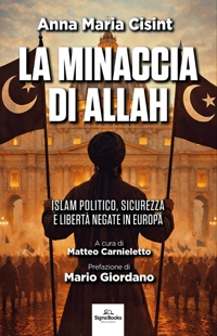 Immagine copertina libro La minaccia di Allah. Islam politico, sicurezza e libertà negate in Europa