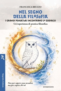 Immagine copertina libro Nel segno della filosofia. I grandi pensatori incontrano lo zodiaco. Un'esperienza di pratica filosofica