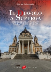 Immagine copertina libro Il diavolo a Superga. I misteri della Basilica nella Torino occulta. Ediz. illustrata