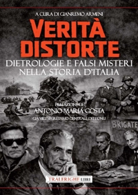 Immagine copertina libro Verità distorte. Dietrologie e falsi misteri nella storia d'Italia