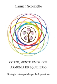 Immagine copertina libro Corpo, mente, emozioni: armonia ed equilibrio. Ediz. integrale