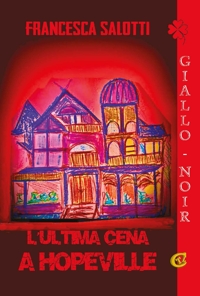 Immagine copertina libro L'ultima cena a Hopeville. Ediz. integrale