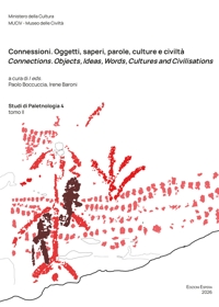 Immagine copertina libro Connessioni. Oggetti, saperi, parole, culture e civiltà. Connections. Objects, Ideas, Words, Cultures and Civilisations. Ediz. multilingue. Vol. 2
