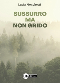 Immagine copertina libro Sussurro ma non grido