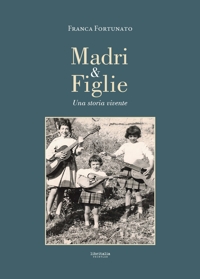 Immagine copertina libro Madri e figlie. Una storia vivente