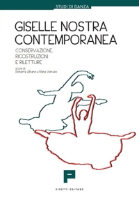 Immagine copertina libro Giselle nostra contemporanea. Conservazione, ricostruzioni, riletture